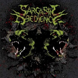 SARCASTIC OBEDIENCE - Internal Disturbance MCD