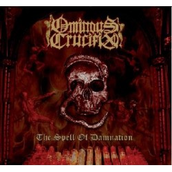 OMINOUS CRUCIFIX - The Spell Of Damnation CD Digipak
