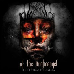 OF THE ARCHAENGEL - The Extraphysicallia CD