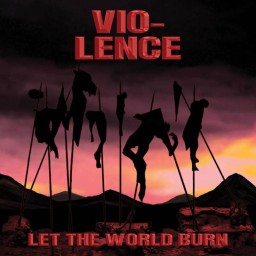 VIO-LENCE - Let The World Burn ΜCD Digipak