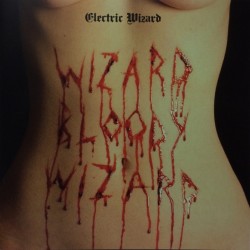 ELECTRIC WIZARD - Wizard Bloody Wizard CD