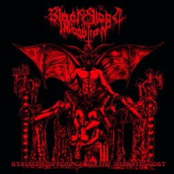BLACK BLOOD INVOCATION - Atavistic Offerings To The Sabbatic Goat MCD...