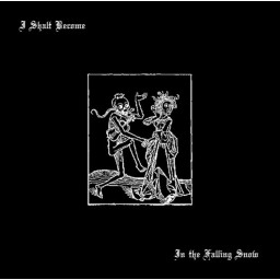 I SHALT BECOME - In The Falling Snow CD