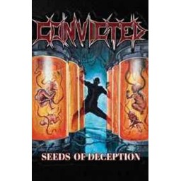 CONVICTED - Seeds Of Deception Cassette