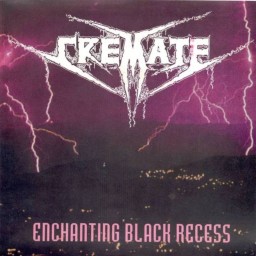 CREMATE - Enchanting Black Recess 7"