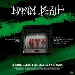 NAPALM DEATH - Resentment Is Always Seismic – A Final Throw Of Throes...