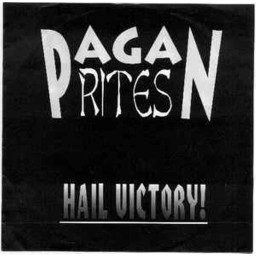PAGAN RITES - Hail Victory! 7"