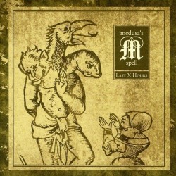 MEDUSA'S SPELL - Last X Hours CD