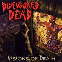 DISFIGURED DEAD - Visions Of Death CD
